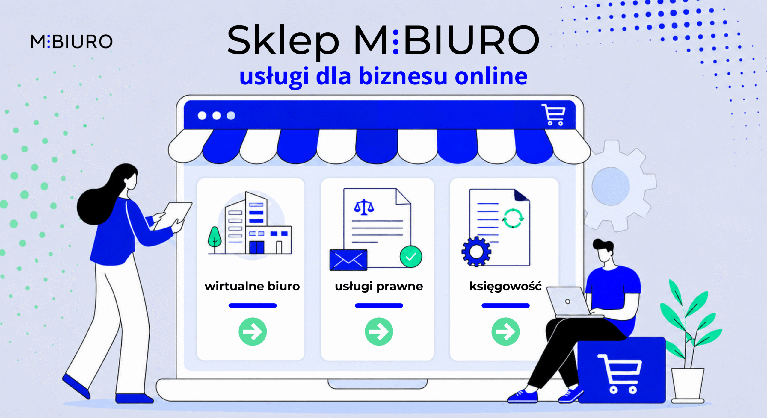 SKLEP MBIURO USŁUGI DLA BIZNESU PRZEDSIĘBIORCA Sklep M⋮BIURO oferuje usługi dla przedsiębiorców online